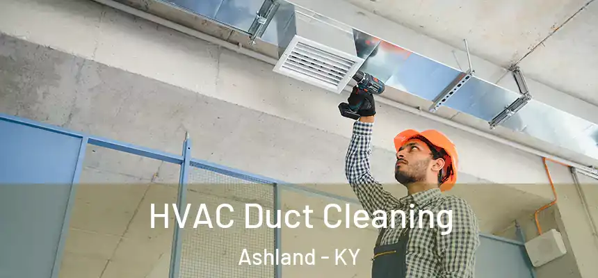  HVAC Duct Cleaning Ashland - KY