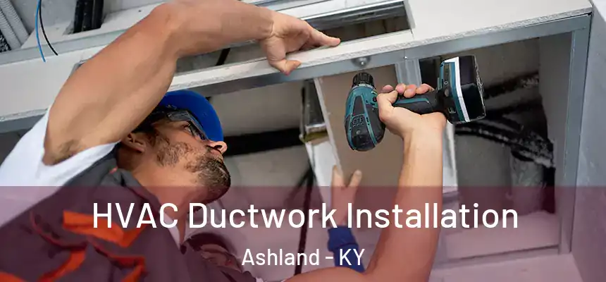 HVAC Ductwork Installation Ashland - KY