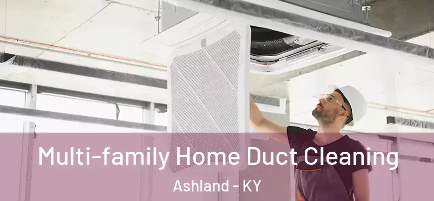 Multi-family Home Duct Cleaning Ashland - KY